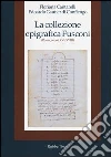 La collezione epigrafica Fusconi. Roma, secoli XVI-XVIII La collezione epigrafica Fusconi. Roma, secoli XVI-XVIII