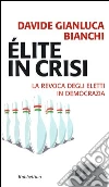 Élite in crisi. La revoca degli eletti in democrazia Élite in crisi. La revoca degli eletti in democrazia
