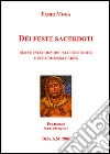Dei, feste e sacerdoti. Breve introduzione alle religioni greca, romana ed egizia Dei, feste e sacerdoti. Breve introduzione alle religioni greca, romana ed egizia