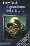 Il guardiano del cristallo. Rowan (3) Il guardiano del cristallo. Rowan (3)