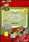 Matematica al volo in terza con la LIM. La linea dei 1000e altri strumenti per il calcolo. Con CD-ROM Matematica al volo in terza con la LIM. La linea dei 1000e altri strumenti per il calcolo. Con CD-ROM
