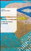 L'etica tra natura e storicità L'etica tra natura e storicità