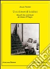 Il cacciatore di bambini. Biografia non autorizzata del mostro di Foligno Il cacciatore di bambini. Biografia non autorizzata del mostro di Foligno