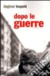 Dopo le guerre Dopo le guerre
