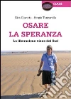 Osare la speranza. La liberazione viene dal Sud Osare la speranza. La liberazione viene dal Sud