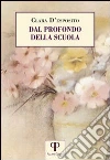 Dal profondo della scuola Dal profondo della scuola