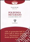 Polifonia per Turoldo. Una voce fuori dal coro Polifonia per Turoldo. Una voce fuori dal coro