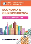 Corso di preparazione ai test di ammissione. Economia e giurisprudenza. Quiz commentati. Con espansione online libro