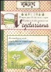 Ricettario di alta gastronomia vegetariana. La tradizione verde: cereali, legumi, zuppe, creme, verdure e salute Ricettario di alta gastronomia vegetariana. La tradizione verde: cereali, legumi, zuppe, creme, verdure e salute