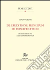 De eruditione principumDe principis officio. Testo latino a fronte. Ediz. critica libro