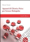 Appunti di chimica fisica per scienze biologiche Appunti di chimica fisica per scienze biologiche