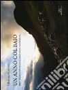 Un anno col baio. Dalle Dolomiti all'Adriatico con un pastore errante e duemila pecore libro