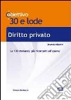 TL 1. Diritto privato. Le 100 domande più ricorrenti all'esame TL 1. Diritto privato. Le 100 domande più ricorrenti all'esame