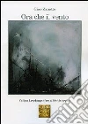 Ora che il vento Ora che il vento