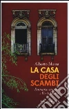 La casa degli scambi La casa degli scambi