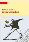Società civile e democrazia radicale Società civile e democrazia radicale