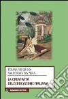 La creatività dell'educazione italiana La creatività dell'educazione italiana