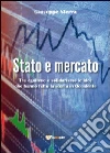 Stato e mercato. Tra egoismo e solidarismo le idee che hanno fatto la storia in Occidente Stato e mercato. Tra egoismo e solidarismo le idee che hanno fatto la storia in Occidente