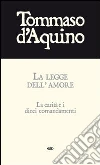 La legge dell'amore. La carità e i dieci comandamenti La legge dell'amore. La carità e i dieci comandamenti