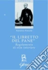 «Il libretto del pane». Regolamento di vita interiore «Il libretto del pane». Regolamento di vita interiore