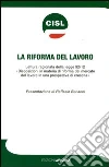 La riforma del lavoro La riforma del lavoro