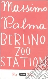 Berlino Zoo station Berlino Zoo station