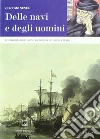 Delle navi e degli uomini. I portoghesi di Livorno: da Toledo a Livorno a Tunisi Delle navi e degli uomini. I portoghesi di Livorno: da Toledo a Livorno a Tunisi