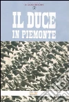 Il duce in Piemonte Il duce in Piemonte