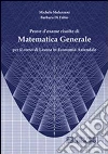 Prove d'esame risolte di matematica generale. Per il corso di Laurea in economia aziendale Prove d'esame risolte di matematica generale. Per il corso di Laurea in economia aziendale