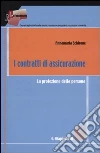 I contratti di assicurazione. La protezione della persona I contratti di assicurazione. La protezione della persona