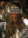 La Sicilia al tempo di Federico II La Sicilia al tempo di Federico II