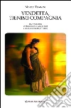 Vendetta, tienimi compagnia. Due vendicatori in «Middlemarch» di George Eliot e «Anna Karenina» di Lev Tolstoj Vendetta, tienimi compagnia. Due vendicatori in «Middlemarch» di George Eliot e «Anna Karenina» di Lev Tolstoj