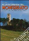 Alla scoperta del Monferrato. Le radici del Risorgimento Alla scoperta del Monferrato. Le radici del Risorgimento