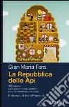 La Repubblica delle api. 365 appunti sull'Italia come era, come è e come vorremmo che fosse La Repubblica delle api. 365 appunti sull'Italia come era, come è e come vorremmo che fosse