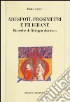 Adespoti, prosimetri e filigrane. Ricerche di filologia dantesca Adespoti, prosimetri e filigrane. Ricerche di filologia dantesca