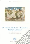 Da Palazzo Madama al Valentino. Torino e Gozzano. Studi sulla letteratura del primo Novecento in Piemonte Da Palazzo Madama al Valentino. Torino e Gozzano. Studi sulla letteratura del primo Novecento in Piemonte
