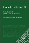 Concilio Vaticano II. Una bussola per il terzo millennio Concilio Vaticano II. Una bussola per il terzo millennio