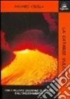 La catarsi vulcanica La catarsi vulcanica