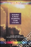 Quando il fumo scorreva come l'acqua. Inganni ambientali e battaglie contro l'inquinamento Quando il fumo scorreva come l'acqua. Inganni ambientali e battaglie contro l'inquinamento