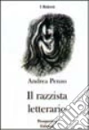 Il razzista letterario Il razzista letterario