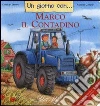 Un giorno con... Marco il contadino Un giorno con... Marco il contadino