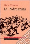 La 'Ndrezzata La 'Ndrezzata