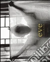 Eve. Ediz. italiana e inglese Eve. Ediz. italiana e inglese