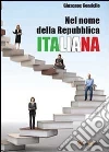 Nel nome della Repubblica Italiana Nel nome della Repubblica Italiana
