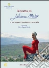 Ritratto di Liliana Merlo. La vita, la figura, l'opera didattica e coreografica Ritratto di Liliana Merlo. La vita, la figura, l'opera didattica e coreografica