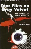 Four flies on grey velvet: the making of Four flies on grey velvet: the making of