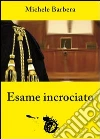 Esame incrociato Esame incrociato