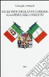 Dalle feste dell'antico regime alla festa dello statuto Dalle feste dell'antico regime alla festa dello statuto