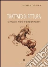 Trattato di pittura. Ediz. integrale Trattato di pittura. Ediz. integrale
