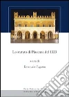 Lo statuto di Piacenza del 1323. Testo latino a fronte Lo statuto di Piacenza del 1323. Testo latino a fronte